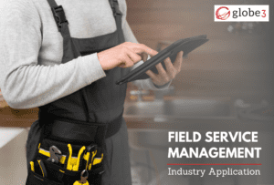 Field Service Management on Industry Application article image - Globe3 ERP